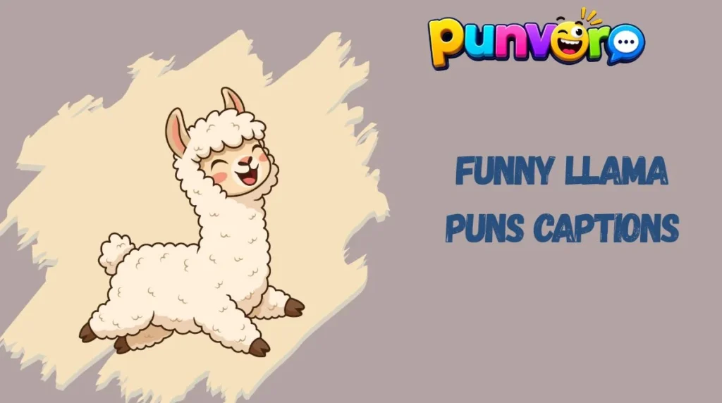 Funny Llama Puns Captions