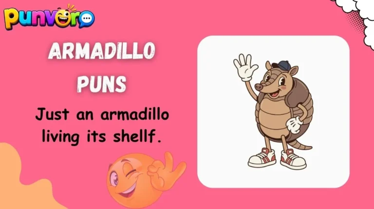 Armadillo Puns