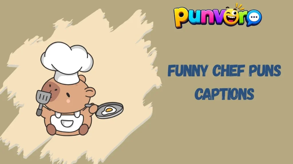Funny Chef Puns Captions