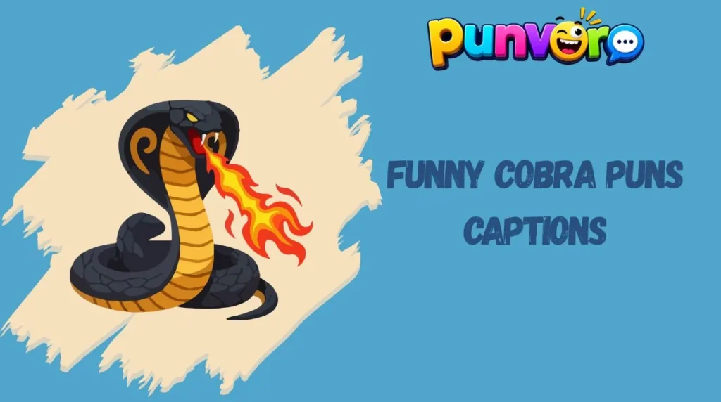 Funny Cobra Puns Captions