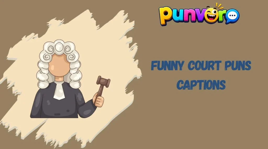 Funny Court Puns Captions