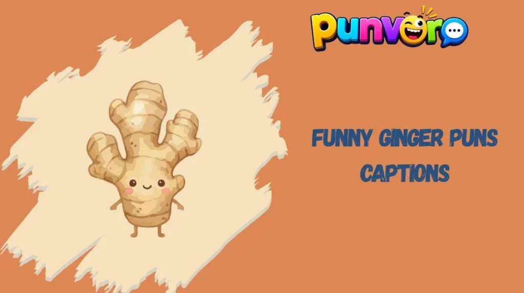 Funny Ginger Puns Captions