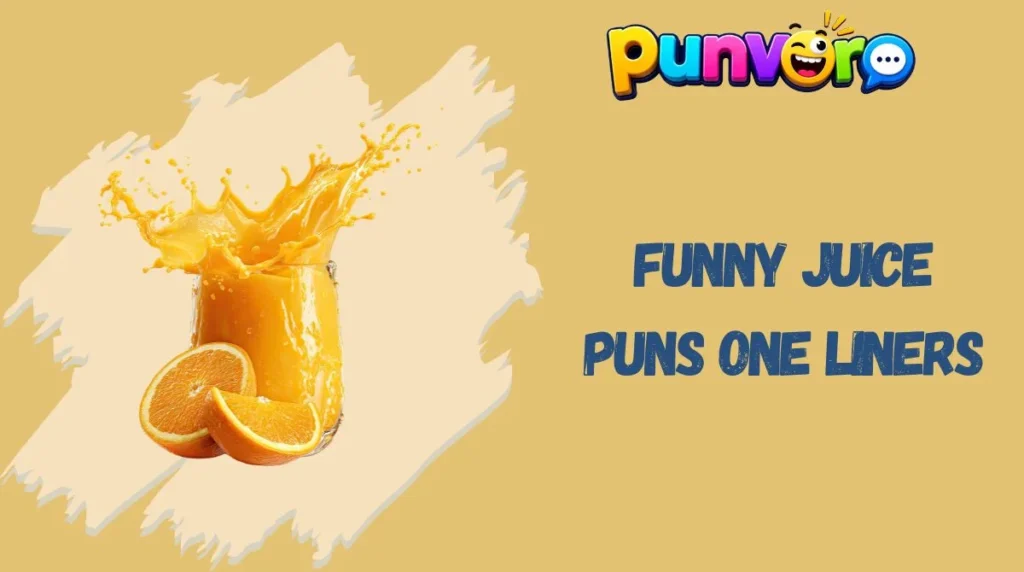 Funny Juice Puns One Liners
