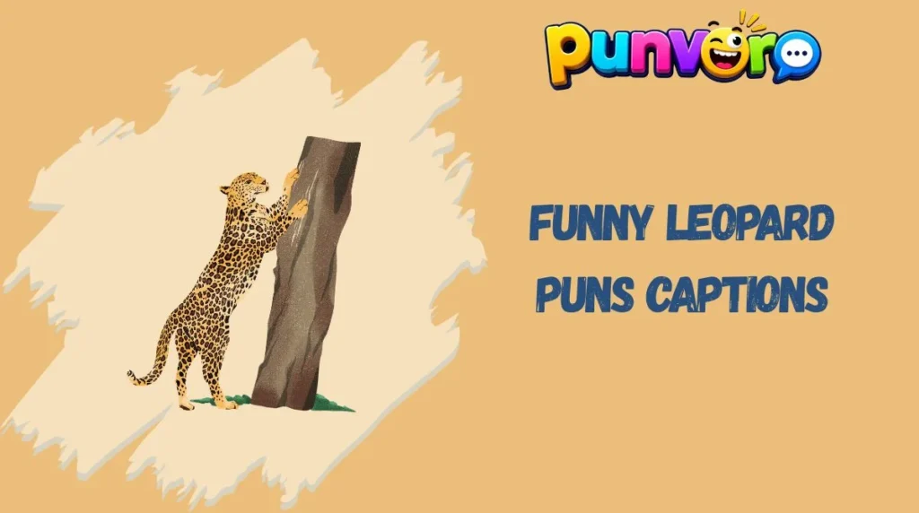 Funny Leopard Puns Captions