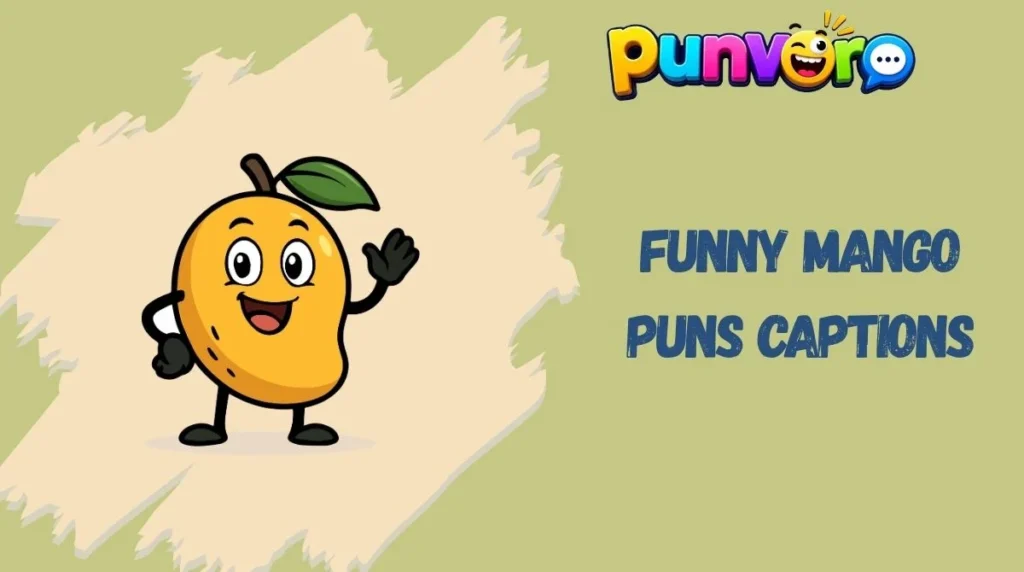 Funny Mango Puns Captions