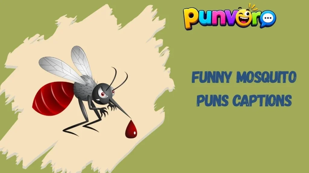 Funny Mosquito Puns Captions