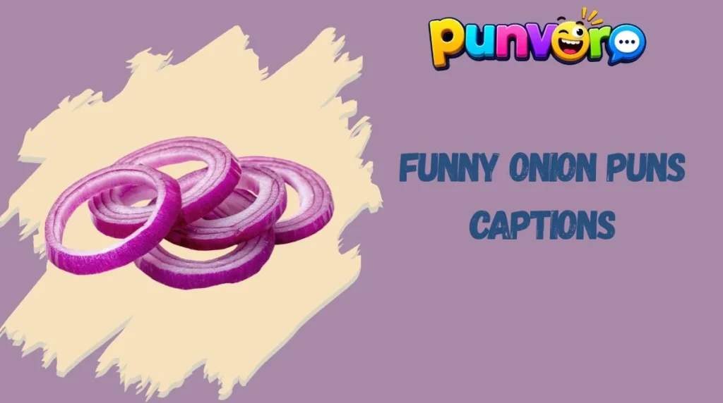 Funny Onion Puns Captions