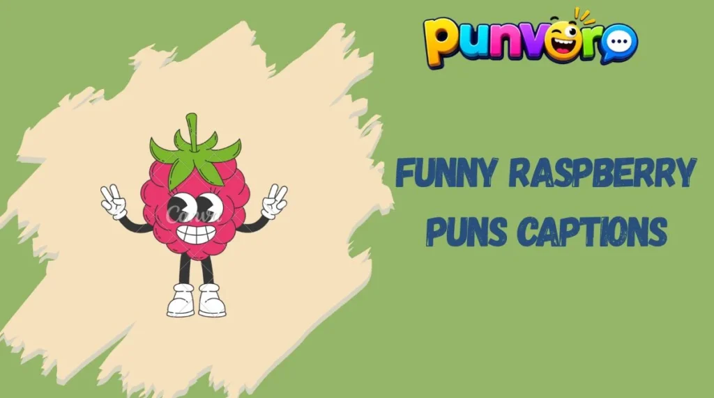 Funny Raspberry Puns Captions