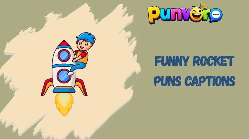 Funny Rocket Puns Captions