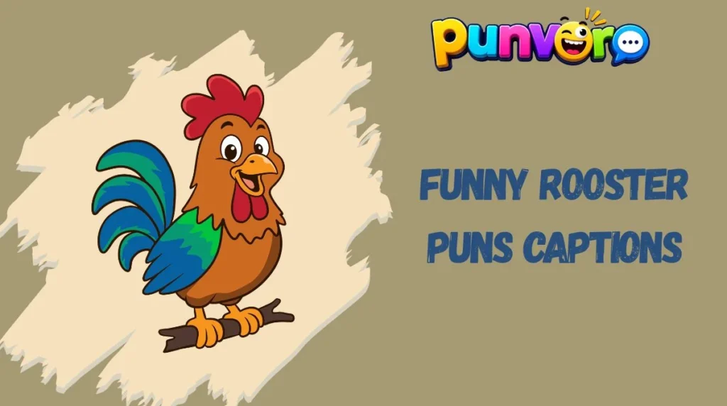 Funny Rooster Puns Captions