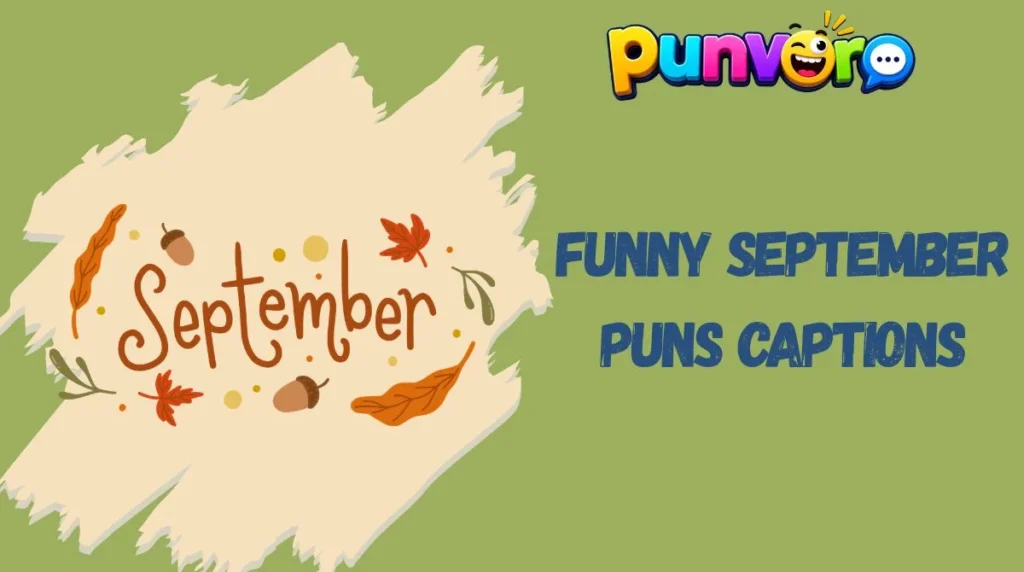 Funny September Puns Captions