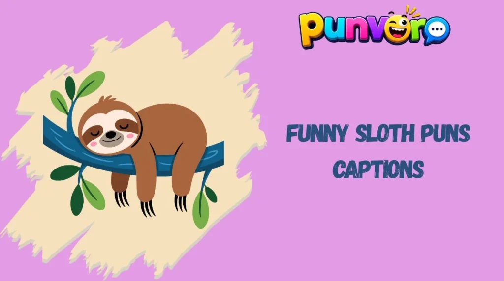 Funny Sloth Puns Captions