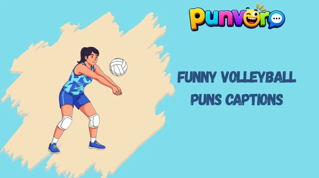Funny Volleyball Puns Captions