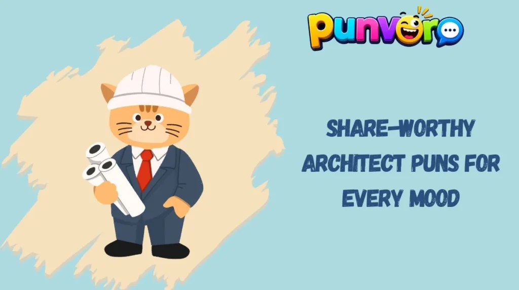 Share-Worthy Architect Puns for Every Mood
