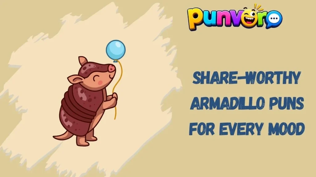 Share-Worthy Armadillo Puns for Every Mood