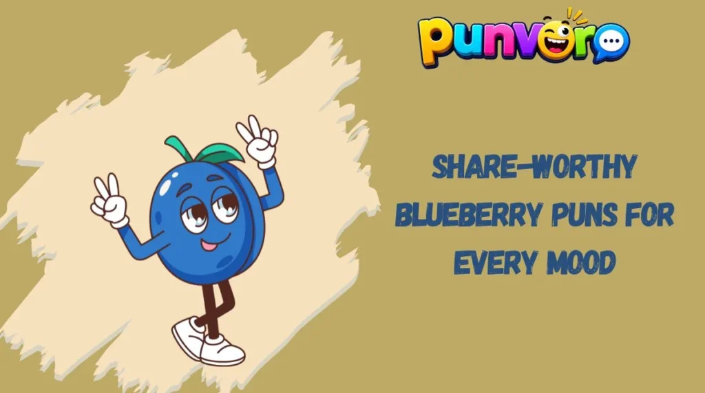Share-Worthy Blueberry Puns for Every Mood