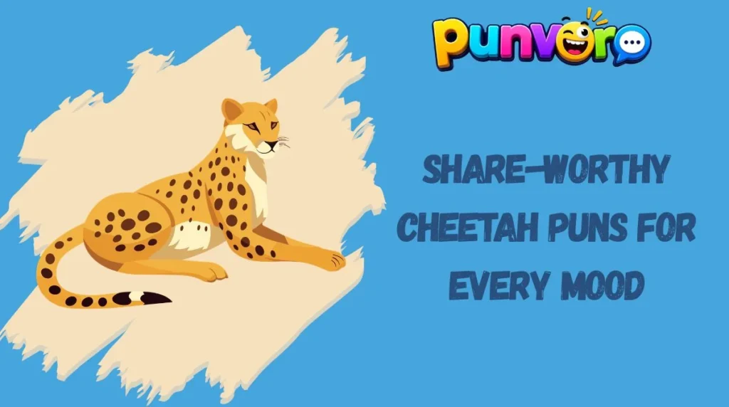 Share-Worthy Cheetah Puns for Every Mood