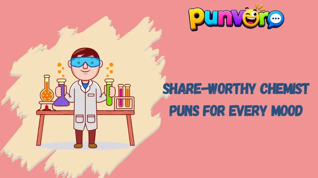 Share-Worthy Chemist Puns for Every Mood