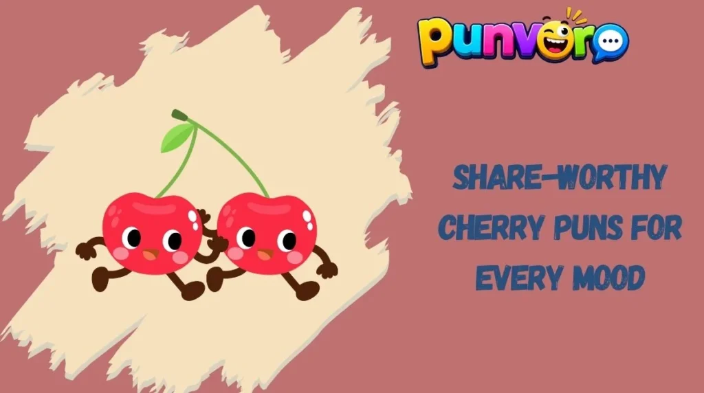 Share-Worthy Cherry Puns for Every Mood