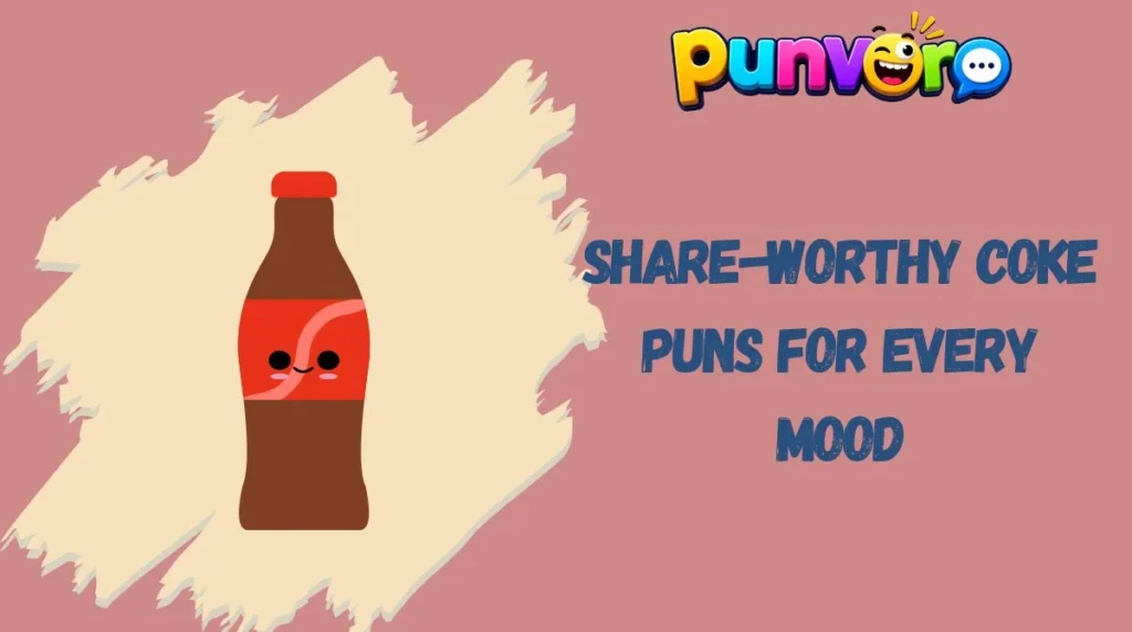 Share-Worthy Coke Puns for Every Mood