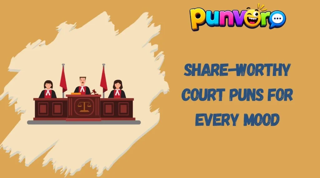 Share-Worthy Court Puns for Every Mood