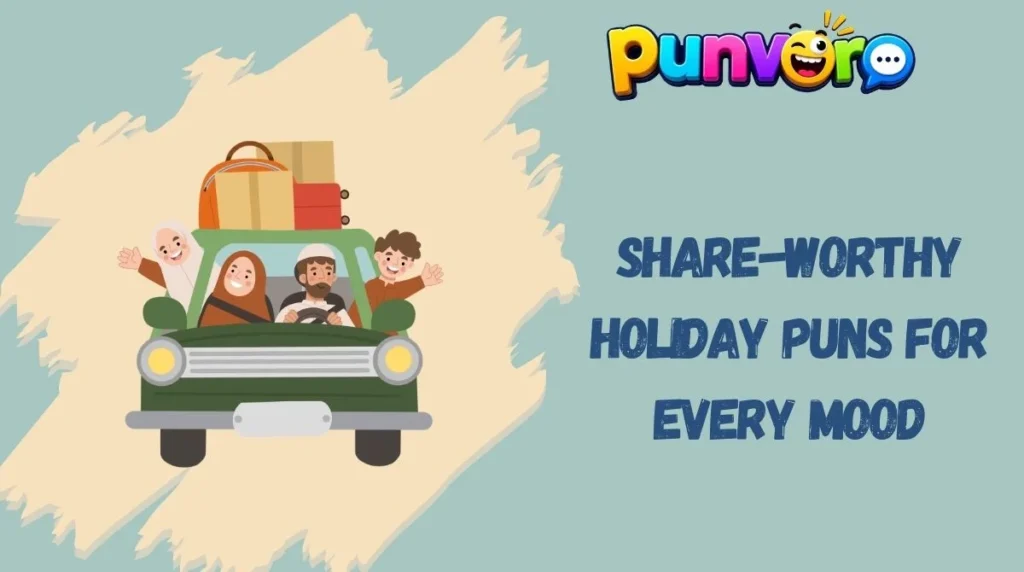 Share-Worthy Holiday Puns for Every Mood