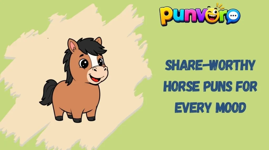 Share-Worthy Horse Puns for Every Mood