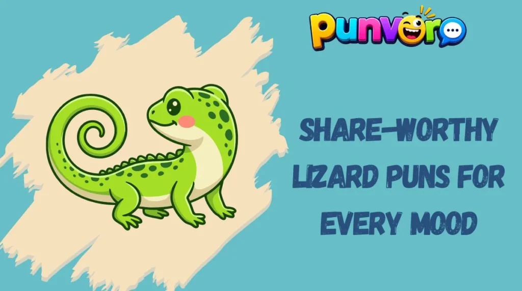 Share-Worthy Lizard Puns for Every Mood