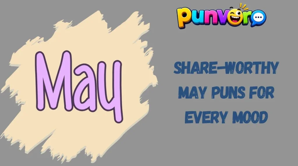 Share-Worthy May Puns for Every Mood