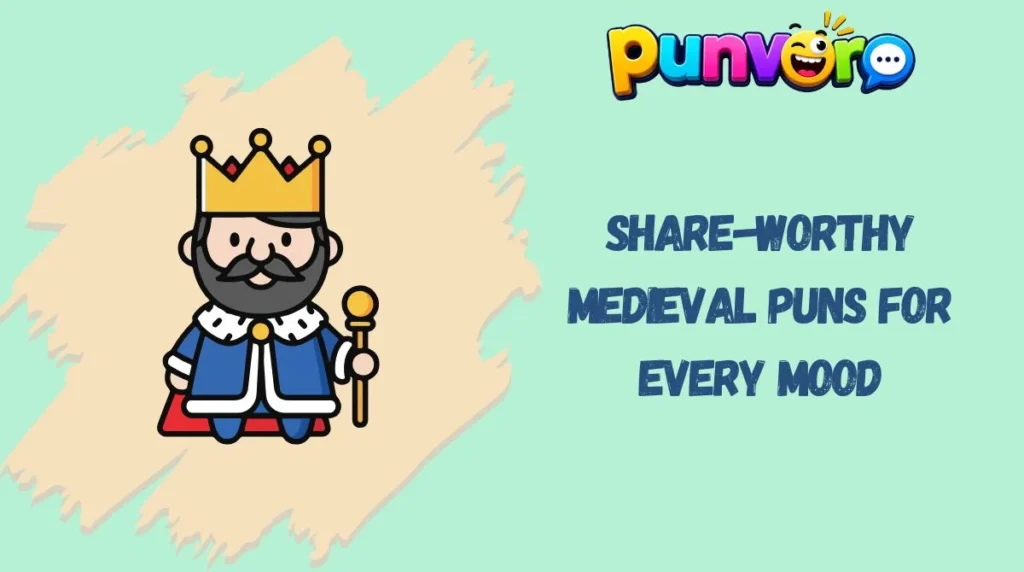 Share-Worthy Medieval Puns for Every Mood