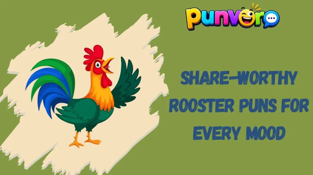 Share-Worthy Rooster Puns for Every Mood