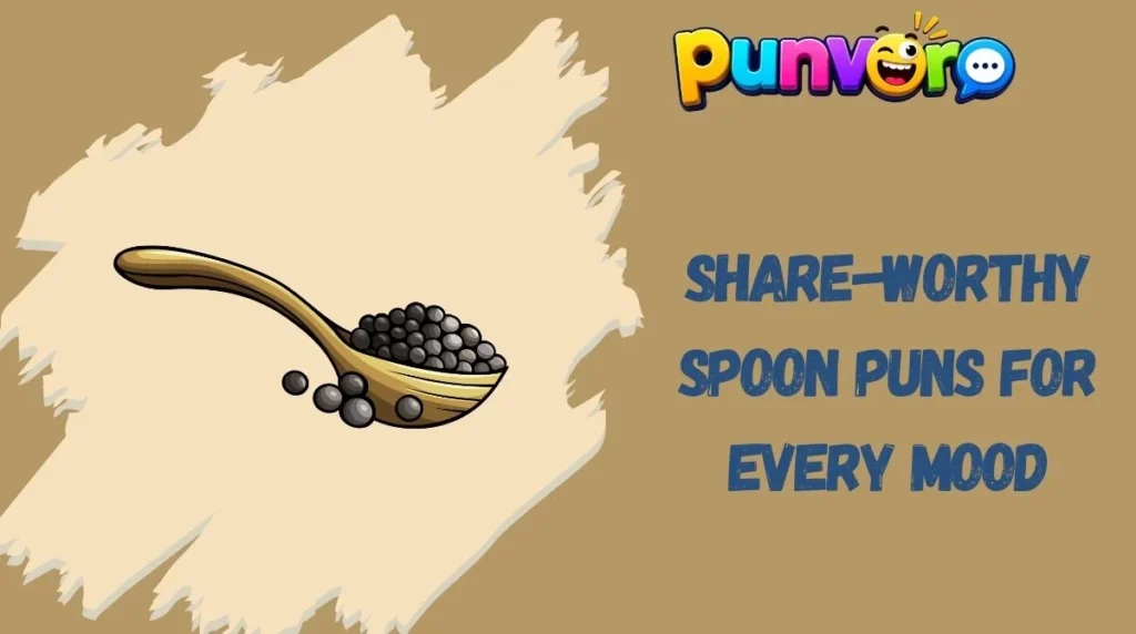 Share-Worthy Spoon Puns for Every Mood