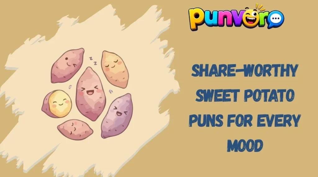 Share-Worthy Sweet Potato Puns for Every Mood
