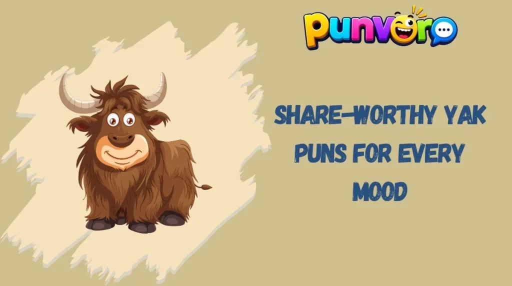 Share-Worthy Yak Puns for Every Mood