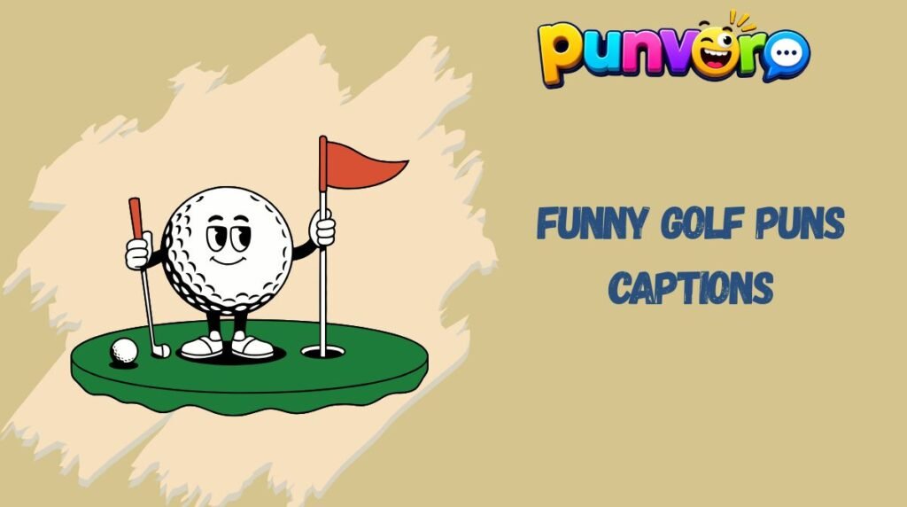 Funny Golf Puns Captions