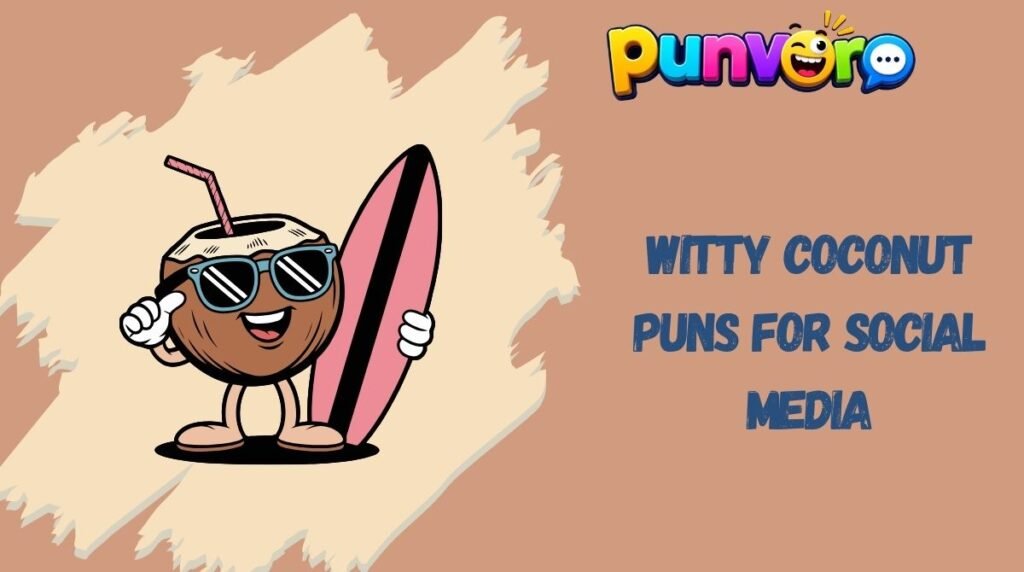 Witty Coconut Puns for Social Media