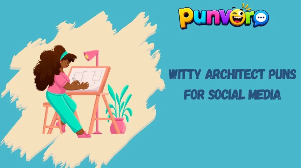 Witty Architect Puns for Social Media
