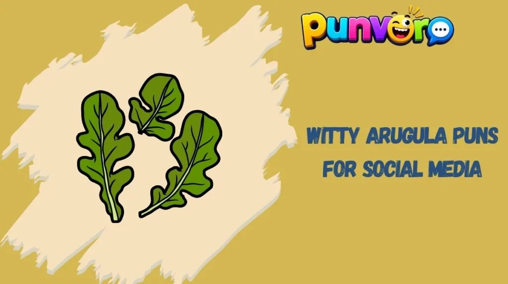 Witty Arugula Puns for Social Media