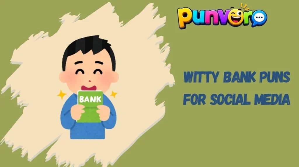 Witty Bank Puns for Social Media
