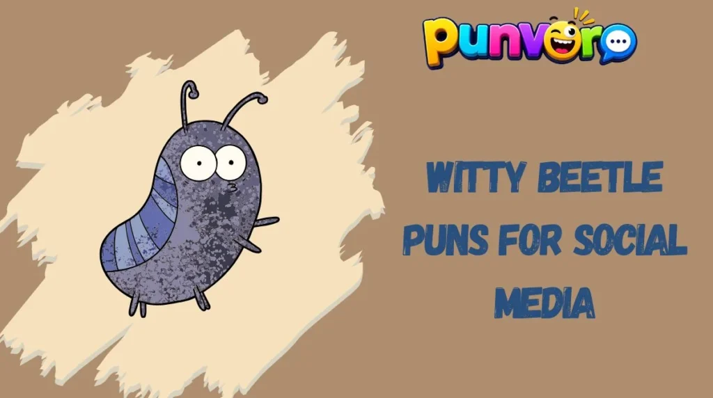 Witty Beetle Puns for Social Media