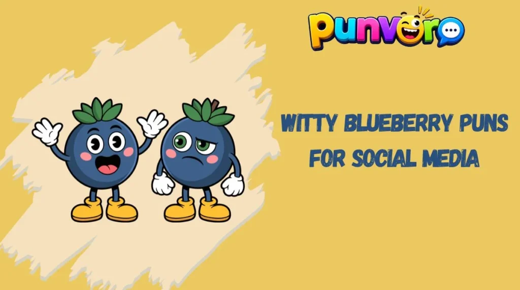 Witty Blueberry Puns for Social Media