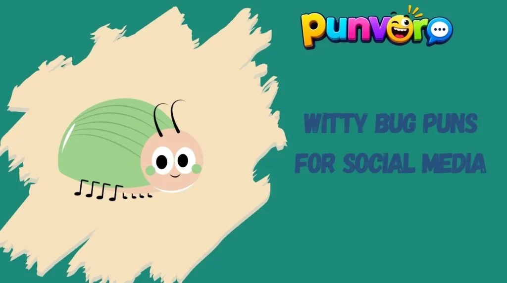 Witty Bug Puns for Social Media