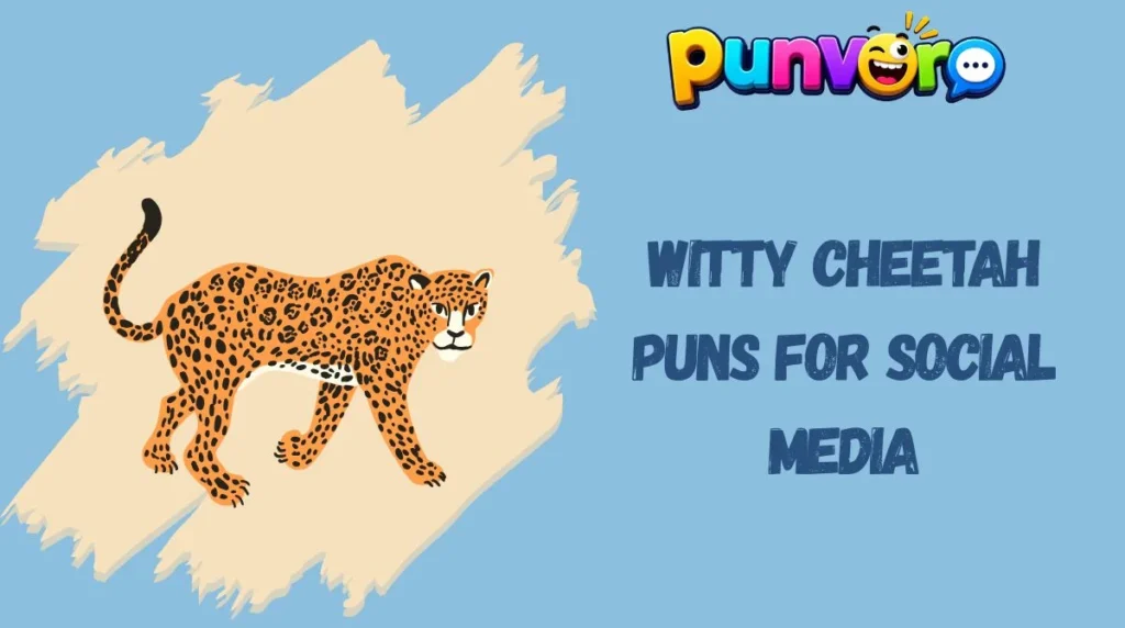 Witty Cheetah Puns for Social Media