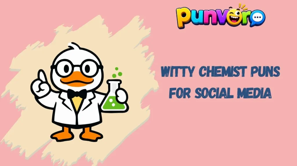 Witty Chemist Puns for Social Media