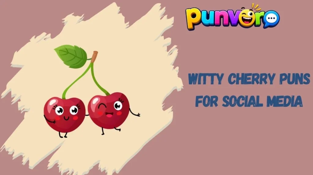 Witty Cherry Puns for Social Media