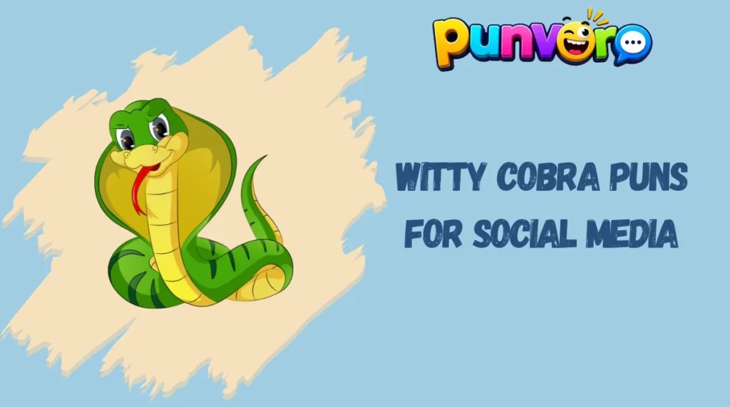 Witty Cobra Puns for Social Media