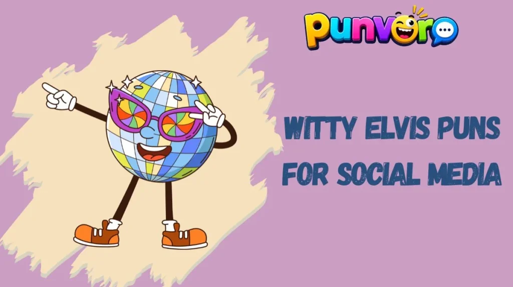 Witty Elvis Puns for Social Media