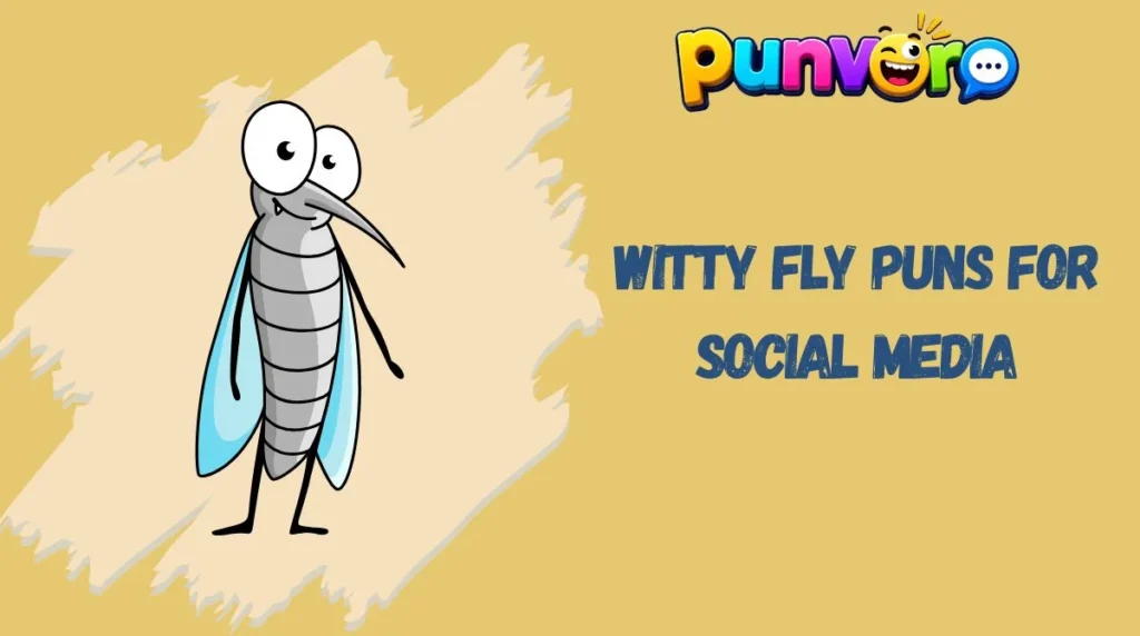 Witty Fly Puns for Social Media