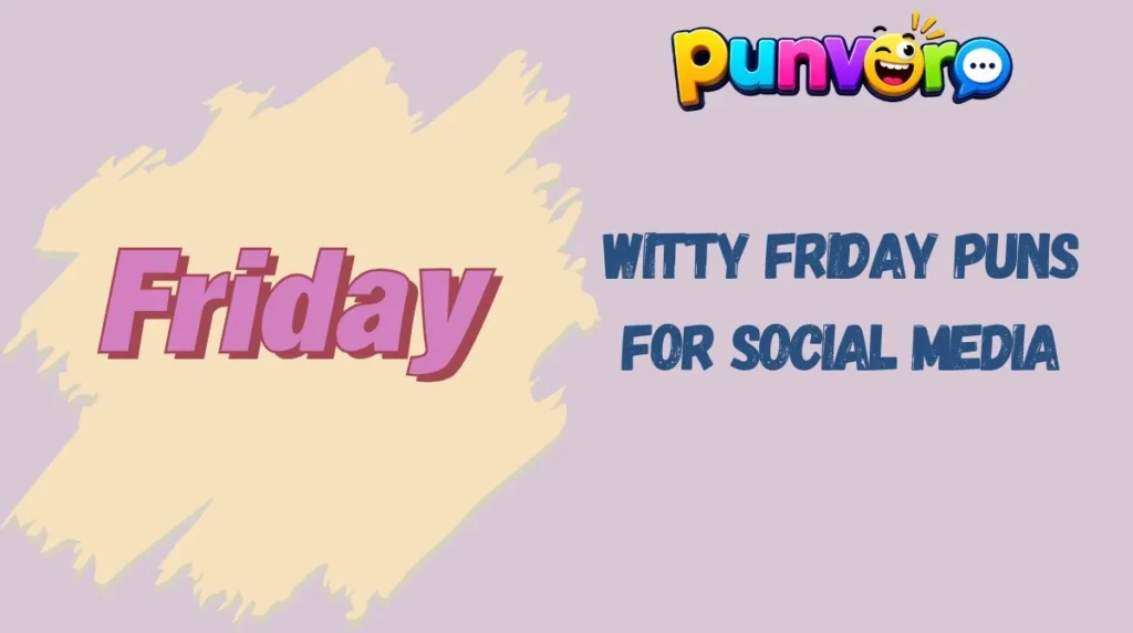 Witty Friday Puns for Social Media