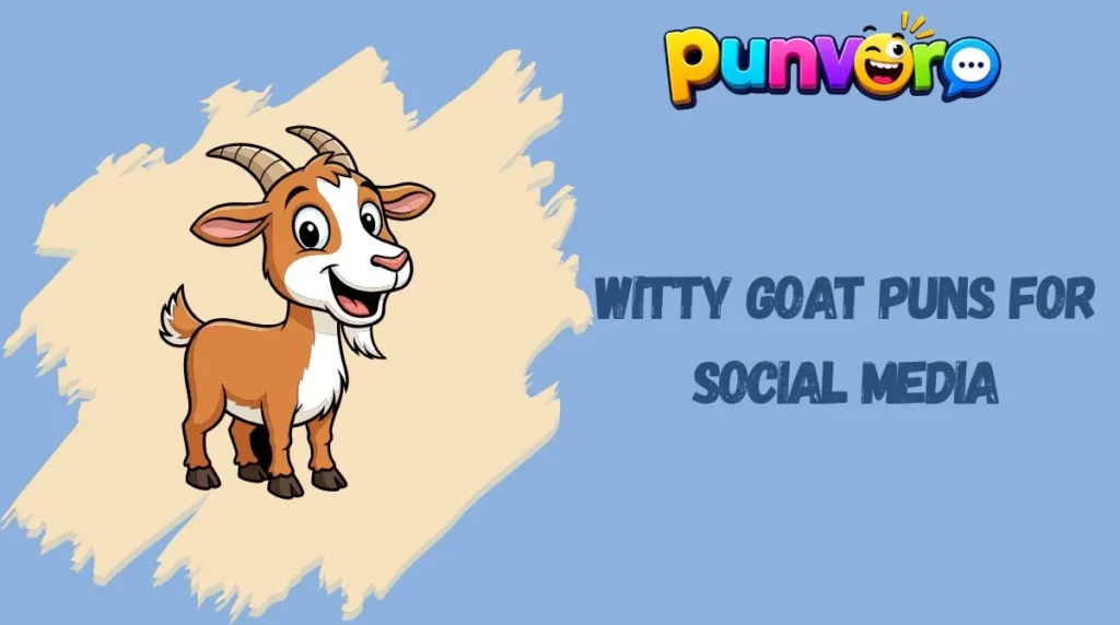 Witty Goat Puns for Social Media